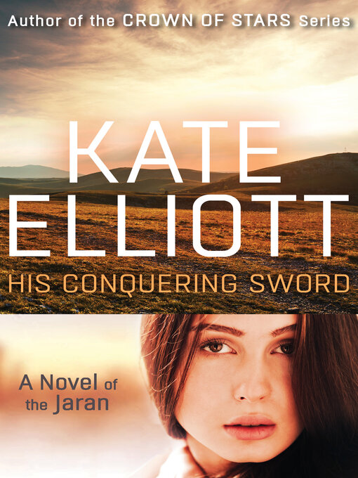 Title details for His Conquering Sword by Kate Elliott - Available